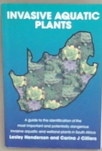INVASIVE AQUATIC PLANTS - Plant protection research institute handbook No 16. Plant Protection Research Institute Agricultural Research Council - A guide to the identification of the most important and potentially dangerous invasive aquatic an wetland plants in South Africa