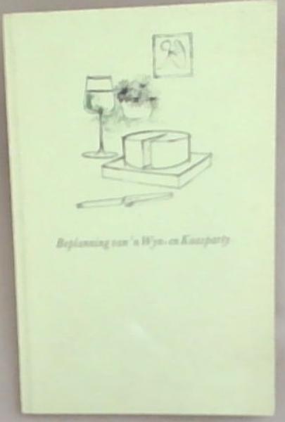 Beplanning van 'n Wyn en Kaasparty