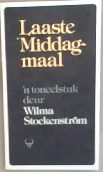 Laaste Middagmaal: 'n toneelstuk