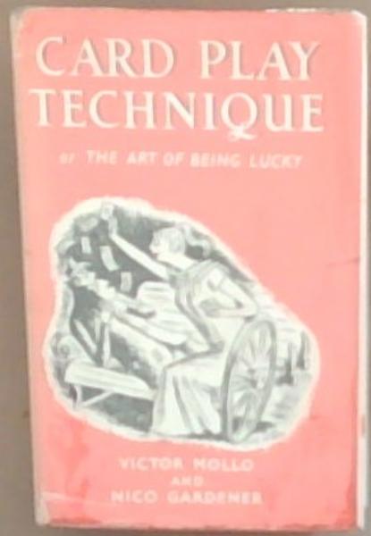 Card Play Technique: or the art of Being Lucky