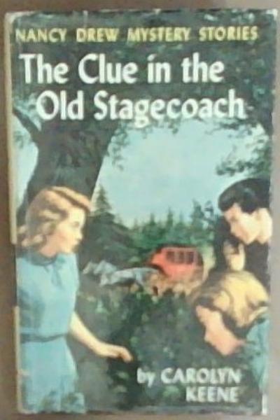 The Clue In The Old Stagecoach: Nacy Drew Mystery Series