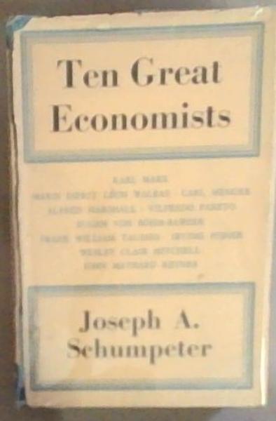 Ten Great Economists: From Marx to Keynes