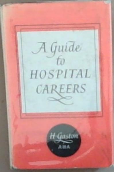 A Guide To Hospital Careers