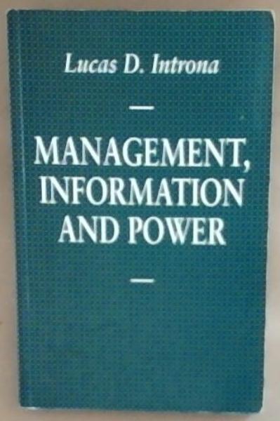 Management, Information and Power: A narrative of the involved manager