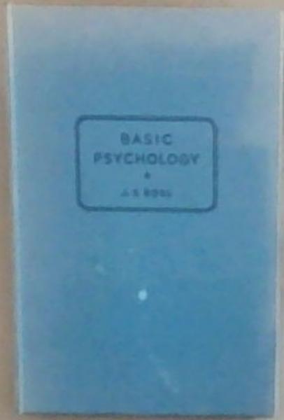 Basic Psychology: How We Behave and Why