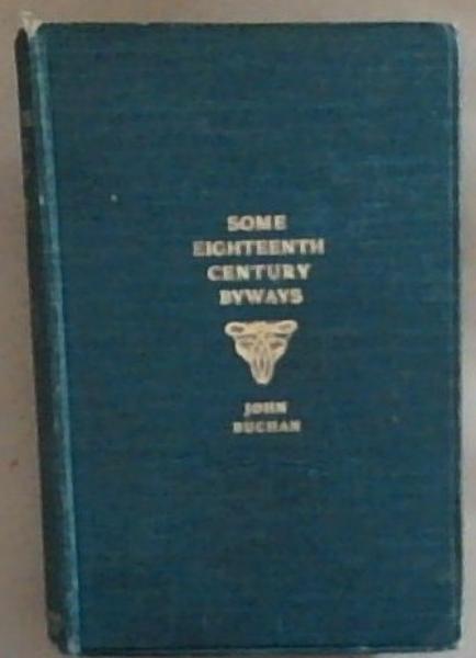 Some Eighteenth Century Byways and Other Essays