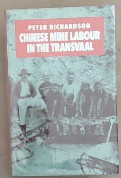 Chinese Mine Labour In The Transvaal