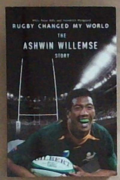 Image for Rugby Changed My World The Ashwin Willemse Story Rugby Changed My World The Ashwin Willemse Story
