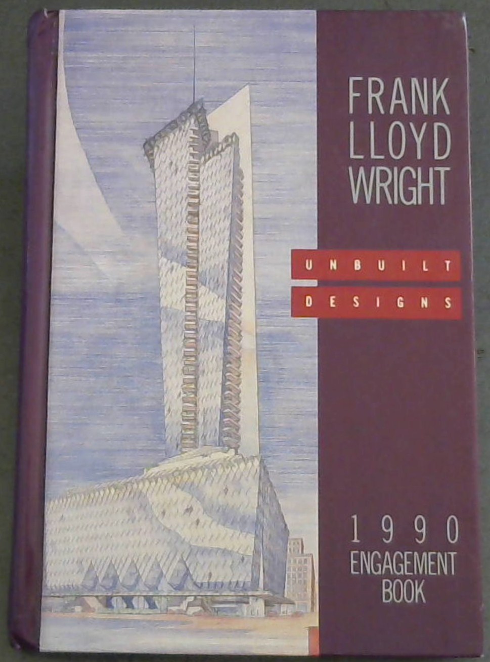 Frank Lloyd Wright Unbuilt Designs 1990 Engagement Book