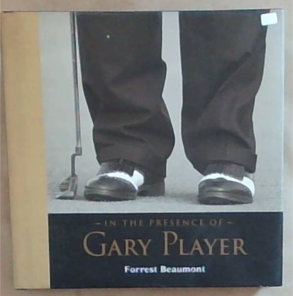 Image for In The Presence of Gary Player In The Presence of Gary Player