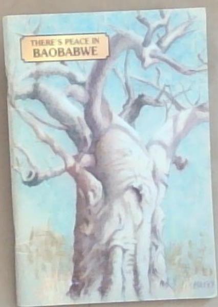 There's Peace in Baobabwe