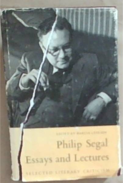 Philip Segal:Essays and Lectures: Selected Literary Criticism