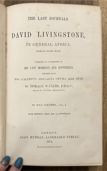 The Last Journals of David Livingstone, in Central Africa, from 1865 to his death. Continued by a narrative of His Last Moments and Sufferings, obtained from His Faithful Servants Chuma and Susi, by . - in two volumes