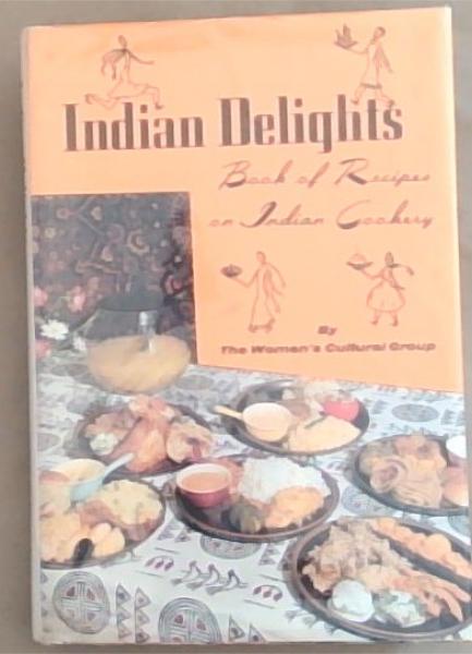 Indian Delights: Book of Recipes on Indian Cookery