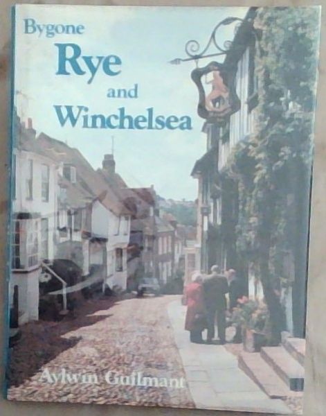 Bygone Rye and Winchelsea