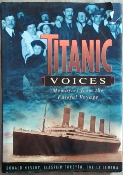 Titanic Voices: Memories from the Fateful Voyage