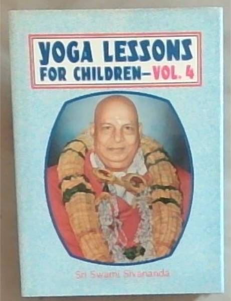Yoga Lessons for Children Volume 4.