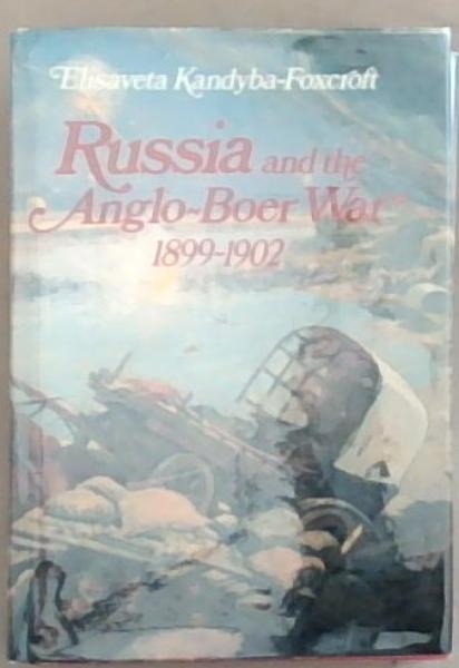 Russia and the Anglo-Boer War, 1899-1902