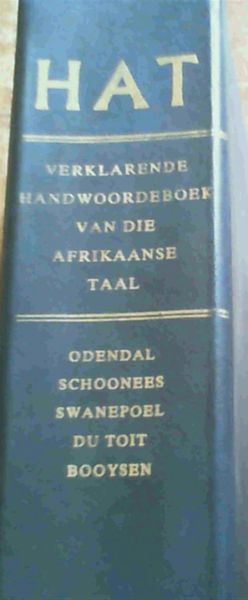 HAT: Verklarende Handwoordeboek Van Die Afrikaanse Taal (Afrikaans Edition)