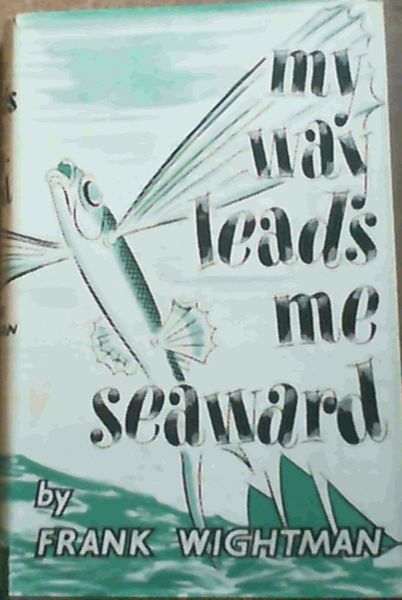 My Way Leads Me Seaward