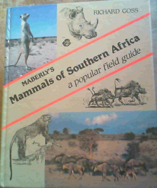 Maberly's Mammals of Southern Africa: A Popular Field Guide