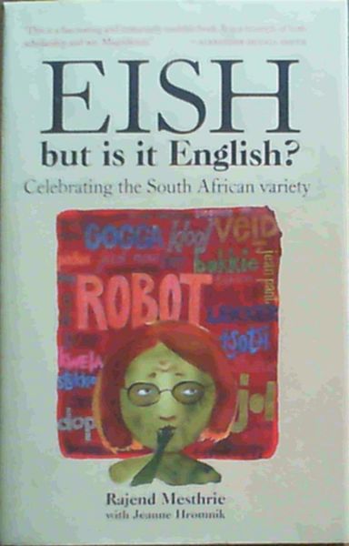 Image for Eish, but is it English: Celebrating the South African variety Eish, but is it English: Celebrating the South African variety