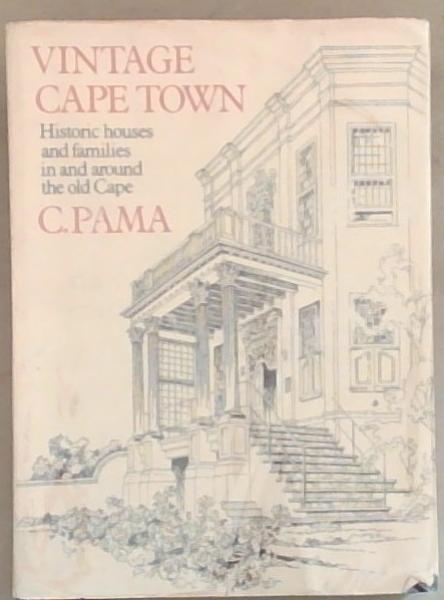 Vintage Cape Town: Historic houses and families in and around the old cape