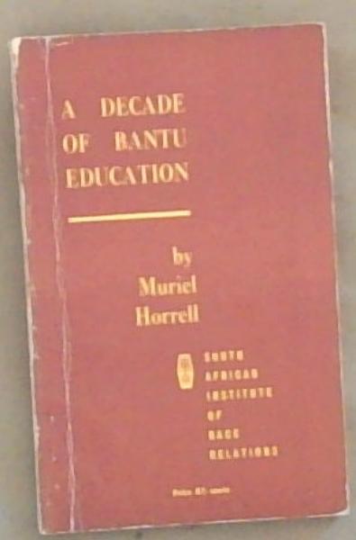 A Decade Of Bantu Education