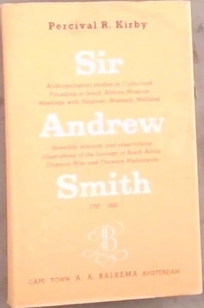 Sir Andrew Smith, M.D., K.C.B. His Life, Letters and Works