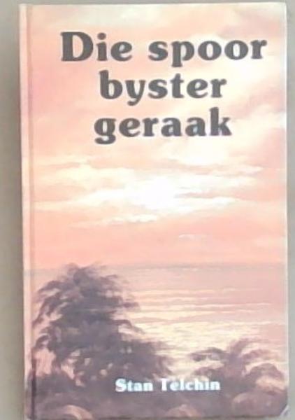 Die Spoor byster geraak (Ware verhaal )