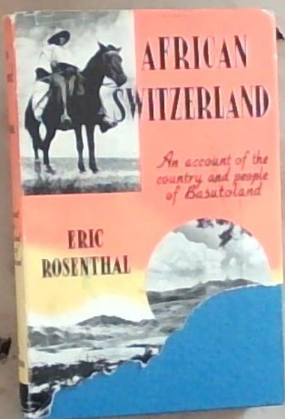 Image for African Switzerland; An account of the country and people of Basutoland African Switzerland; An account of the country and people of Basutoland