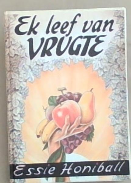 Ek Leef van Vrugte