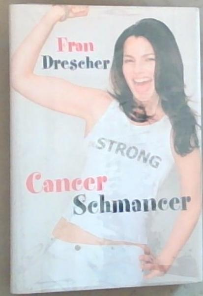 Cancer Schmancer (Signed by the Author)