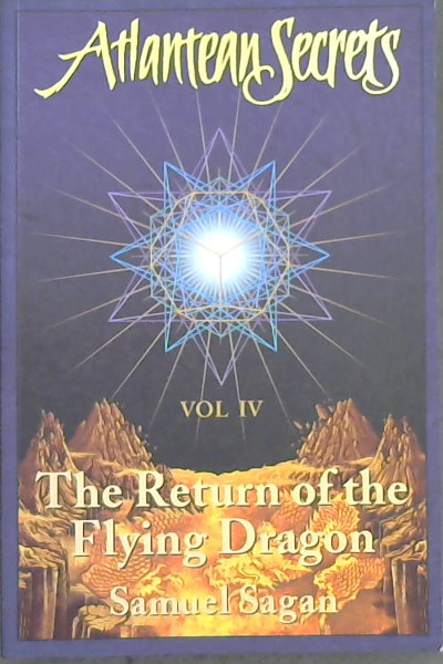 Atlantean Secrets: The Return of the Flying Dragon