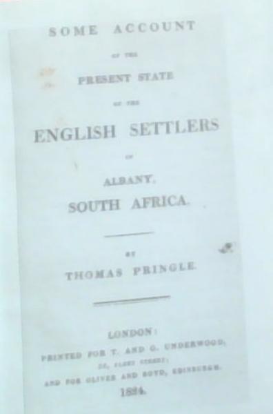 Some Account of the Present State of the English Settlers in Albany, South Africa [Willem Hiddingh Reprint Series / Herdruk Series No. 9]