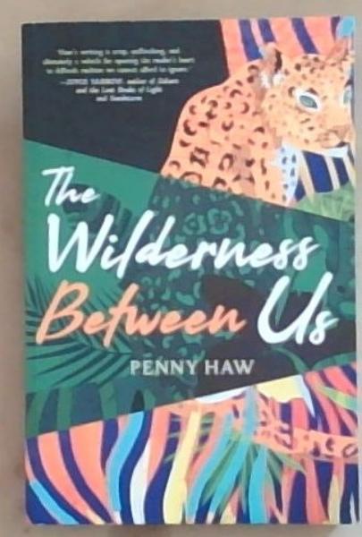 The Wilderness Between Us