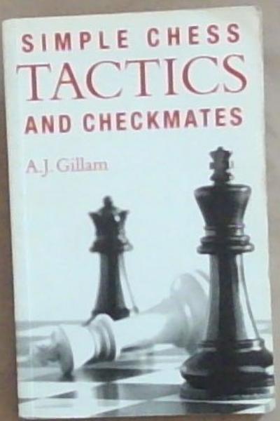 Simple Chess Tactics and Checkmates