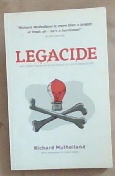 Legacide: Why legacy thinking is the silent killer of innovation