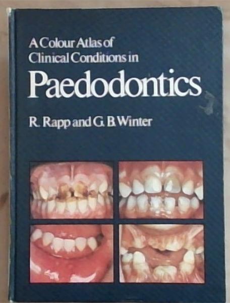 A Colour Atlas of Clinical Conditions in Paedodontics (Wolfe Medical Atlases)