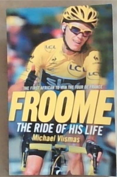 FROOME - The Ride of His Life