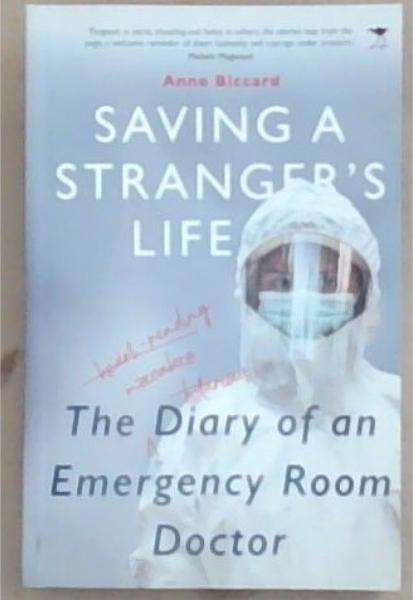 Saving a Stranger's Life : The Diary of an Emergency Room Doctor