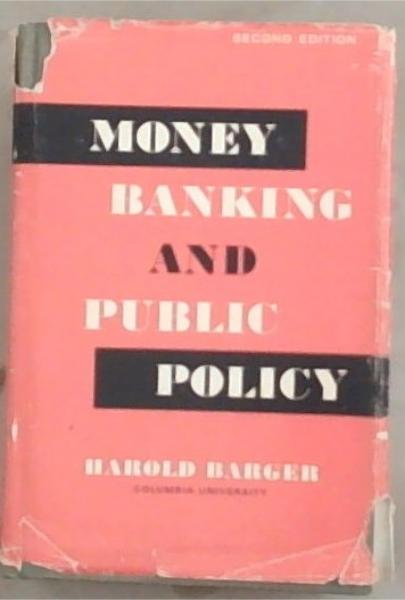 Money, Banking and Public Policy