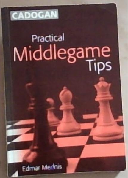 Practical Middlegame Tips