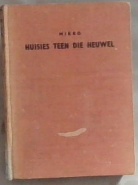 Huisies Teen Die Heuwel