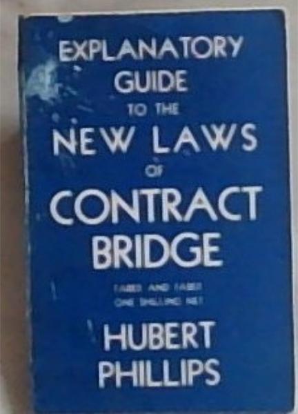 Explanatory Guide to the New Laws of Contract Bridge