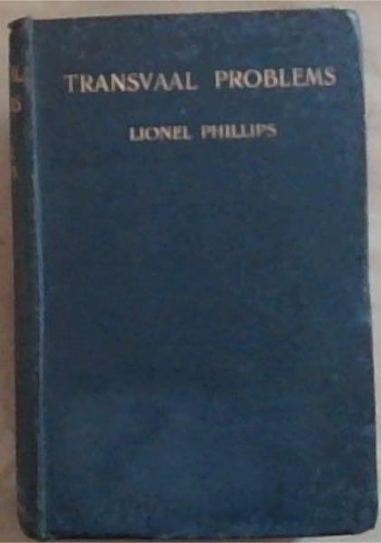 Transvaal Problems : Some Notes on Current Politics