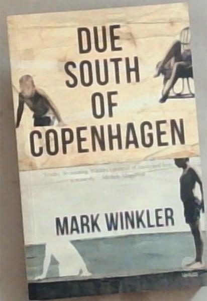 Due South of Copenhagen