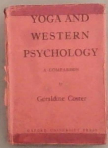 Yoga and Western Psychology : A Comparison