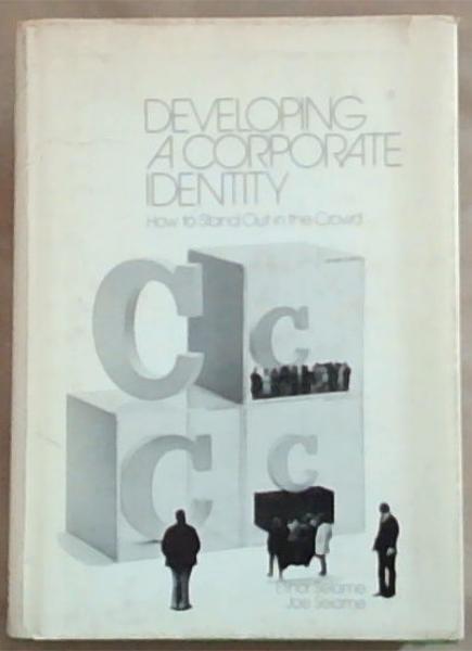 Image for Developing A Corporate Identity : How to Stand Out in the Crowd Developing A Corporate Identity : How to Stand Out in the Crowd