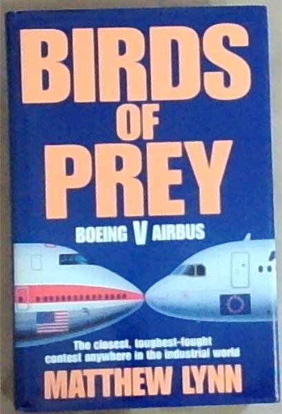 Birds of Prey : the war between Boeing and Airbus